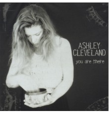 Ashley Cleveland - You Are There