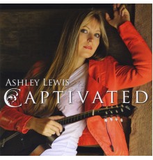 Ashley Lewis - Captivated