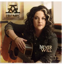 Ashley McBryde - Never Will