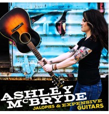 Ashley McBryde - Jalopies & Expensive Guitars