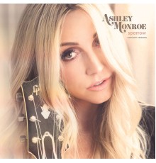 Ashley Monroe - Sparrow  (Acoustic Sessions)