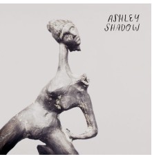 Ashley Shadow - Ashley Shadow