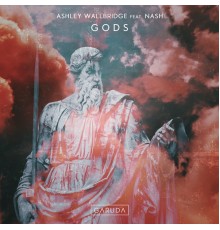 Ashley Wallbridge feat. NASH - GODS