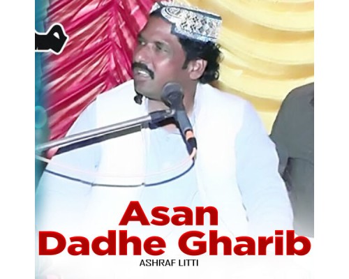 Ashraf Litti - Asan Dadhe Gharib