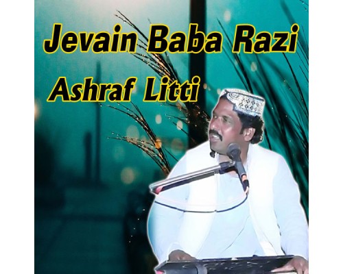 Ashraf Litti - Jevain Baba Razi