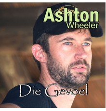 Ashton Wheeler - Die Gevoel