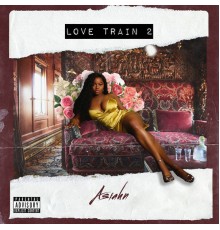 Asiahn - Love Train 2