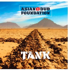 Asian Dub Foundation - Tank (Remastered)