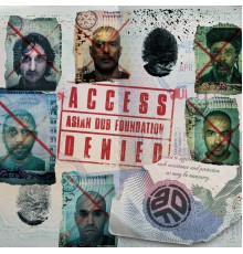 Asian Dub Foundation - Access Denied