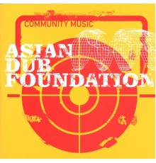 Asian Dub Foundation - Community Music