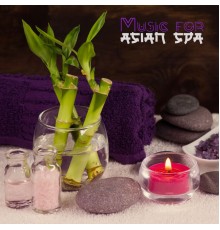 Asian Zone, Beautiful Spa Collection - Music for Asian Spa: Instrumental Healing New Age Sounds, Relaxing Nature Sounds
