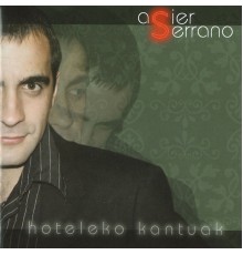 Asier Serrano - Hoteleko kantuak