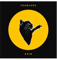 Asik - Fearless