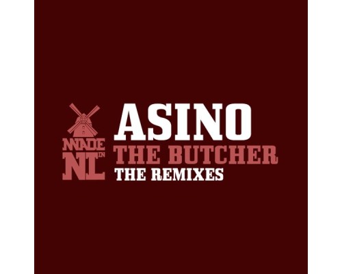 Asino - The Butcher (The Remixes)