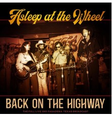 Asleep At The Wheel - Back On The Highway  (Live 1985)