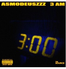 Asmodueszzz - 3 Am