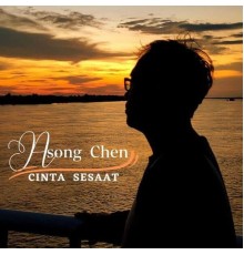 Asong Chen - Cinta Sesaat