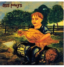 Ass Ponys - Some Stupid With A Flare Gun