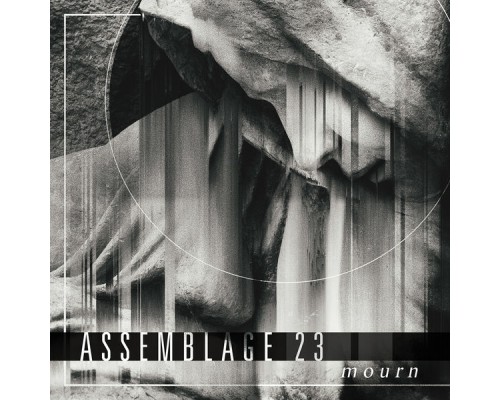 Assemblage 23 - Mourn Assemblage 23 - Mourn