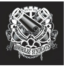 Assholes Syndicate - We're the Assholes