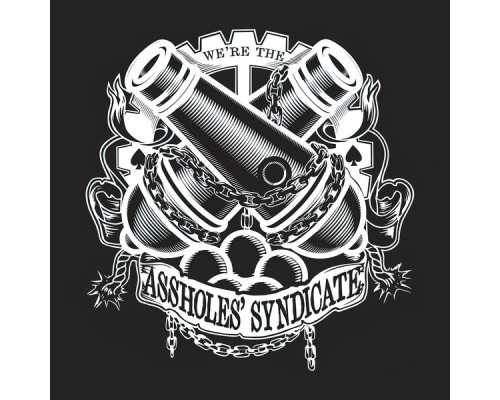 Assholes Syndicate - We're the Assholes