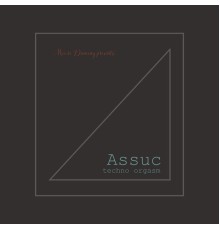 Assuc - Techno Orgasm