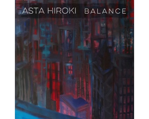 Asta Hiroki - Balance - EP