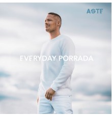 Aste - Everyday Porrada