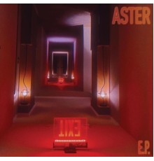 Aster - Exit E.P.