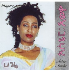 Aster Aweke - Hagere