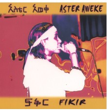 Aster Aweke - Fikir