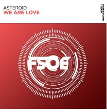 Asteroid - We Are Love