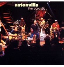 Astonvilla - Astonvilla : Live Acoustic