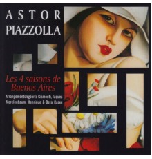 Astor Piazzolla - Les 4 saisons de Buenos Aires