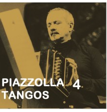 Astor Piazzolla - Piazzolla Tangos 4