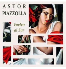 Astor Piazzolla - Vuelvo al Sur