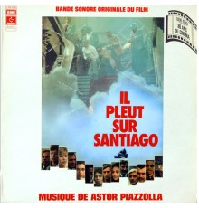 Astor Piazzolla - Il pleut sur Santiago