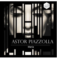 Astor Piazzolla - María