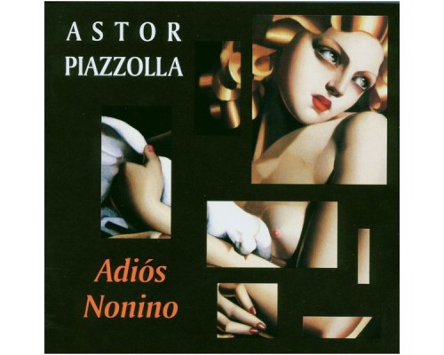 Astor Piazzolla - Adios Nonino