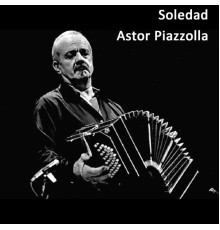 Astor Piazzolla - Soledad