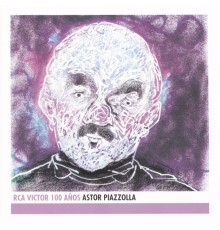 Astor Piazzolla - Astor Piazzolla - RCA Victor 100 Años