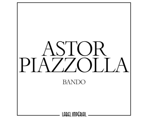 Astor Piazzolla - Bando