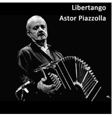 Astor Piazzolla - Libertango