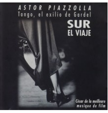 Astor Piazzolla - Sur el Viaje (Tango, el Exilio de Gardel)