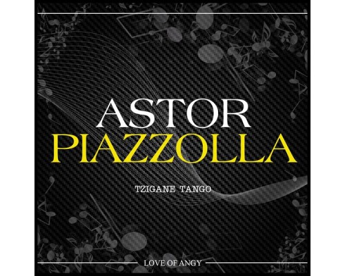 Astor Piazzolla - Tzigane Tango