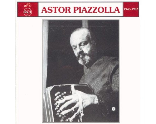 Astor Piazzolla - 1943 - 1982