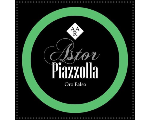 Astor Piazzolla - Oro Falso