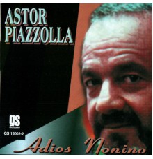 Astor Piazzolla - Adios Nonino