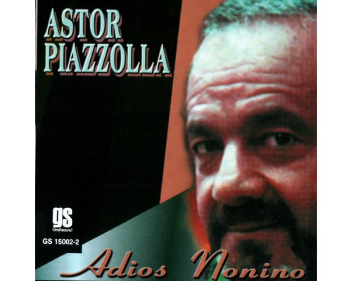 Astor Piazzolla - Adios Nonino