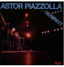 Astor Piazzolla - Olympia '77